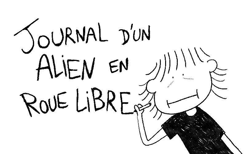 Journal d'un Alien en roue libre