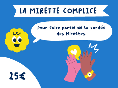 La Mirette complice