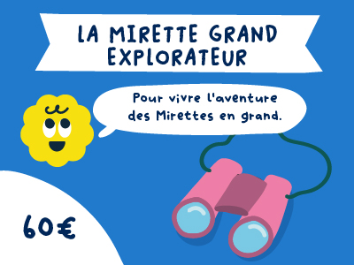 La Mirette grand explorateur