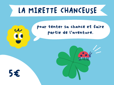 La Mirette chanceuse